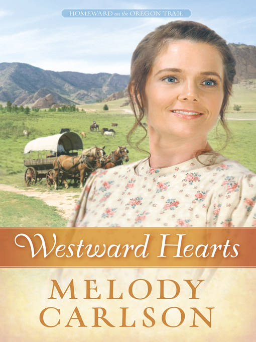 Title details for Westward Hearts by Melody A. Carlson - Wait list